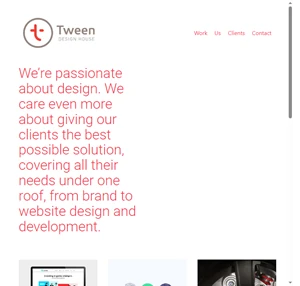 Tween-id Design house - Brand Identity WordPress websites Marketing materials Exhibition booths Books and more